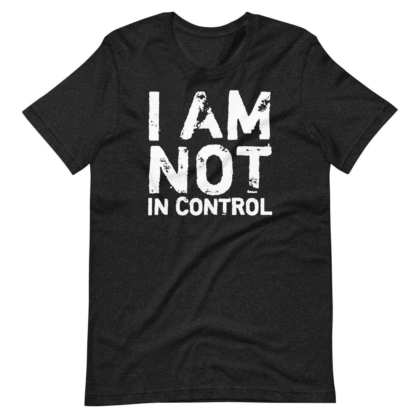 I Am Not In Control